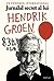 Jurnalul secret al lui Hendrik Groen, 83 de ani şi ¼ by Hendrik Groen