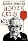 Jurnalul secret al lui Hendrik Groen, 83 de ani şi ¼ by Hendrik Groen