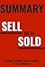 Summary of Sell or Be Sold ...