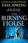 The Burning House by Neil  Spring
