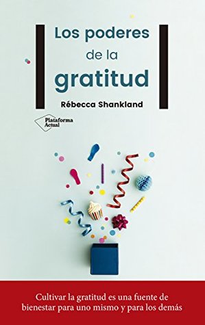 Los poderes de la gratitud (Spanish Edition)