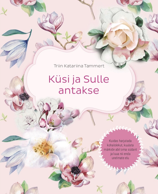 Küsi ja Sulle antakse