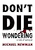 DON'T DIE WONDERING: A Tale...