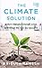 The Climate Solution: India's Climate-Change Crisis and What We Can Do about It