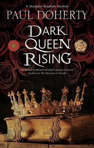 Dark Queen Rising (Margaret Beaufort Mystery #1)