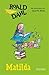 Matilda by Roald Dahl Matilda by Roald Dahl