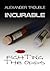 Incurable: Fighting the odds