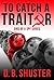 To Catch a Traitor (Sins of...