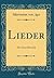 Lieder: Der Arme Heinrich (Classic Reprint) (German Edition)