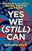 Yes We (Still) Can: Politics in the Age of Obama, Twitter and Trump