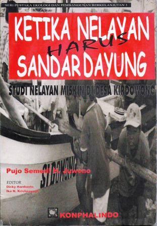 Ketika Nelayan Harus Sandar Dayung: Studi Nelayan Miskin di Desa Kirdowono