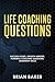 Life Coaching Questions: Su...