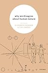 Why We Disagree about Human Nature Why We Disagree about Human Nature
