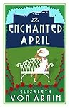 The Enchanted April by Elizabeth von Arnim