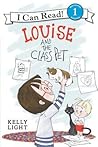 Louise and the Class Pet by Kelly Light