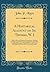 A Historical Account of St. Thomas, W. I: With Its Rise and Progress in Commerce, Missions and Churches, Climate and Its Adaptation to Invalids, Geological Structure, Natural History, and Botany, and