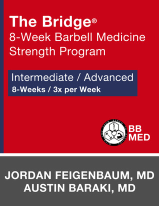 The Bridge: 8-Week Barbell Medicine Strength Program (ebook)