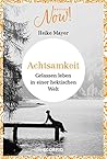 Achtsamkeit: Gelassen leben in einer hektischen Welt (Edition NOW) (German Edition)