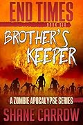 End Times VI: Brother's Keeper