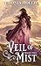 Veil of Mist (Lela Trilogy,...
