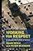 Working for Respect by Adam Reich