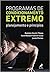 Programas de Condicionamento Extremo