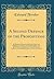 A Second Defence of the Propositions: By Which the Doctrine of the Holy Trinity Is So Explained, According to the Ancient Fathers, as to Speak It Not ... Socinian Manuscript, in a Letter to a Friend