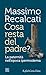 Cosa resta del padre?: La paternità nell'epoca ipermoderna (Italian Edition)