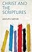 Christ and the Scriptures by Adolph Saphir