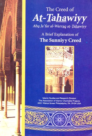 The Creed of At-Tahawiyy: A Brief Explanation of the Sunniyy Creed