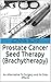 Prostate Cancer Seed Therap...