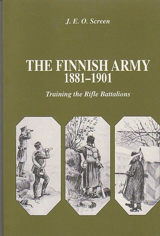 The Finnish Army 1881-1901. Training the Rifle Battalion