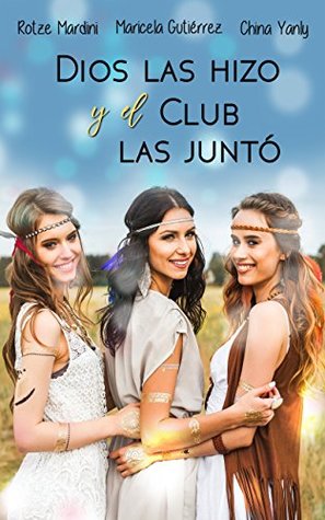 Dios Las Hizo y El Club Las Juntó (Kindle Edition)