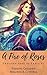 A Fire of Roses (Dragonriders of Skala, #2)