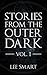 Stories from the Outer Dark by Lee Smart