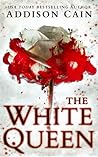 The White Queen by Addison Cain