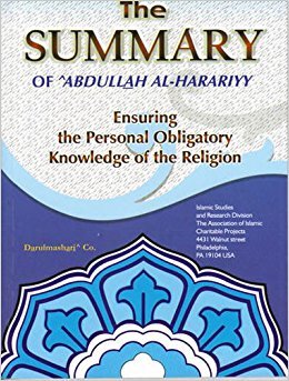 The Summary of ^Abdullah Al-Harariyy: Ensuring the Personal Obligatory Knowledge of the Religion
