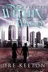 Within the Walls by Dre Keeton
