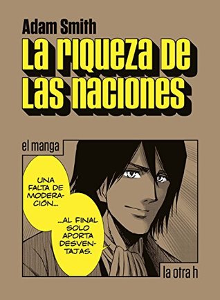 La riqueza de las naciones: el manga (La otra h)