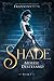 Shade (Shade #1)