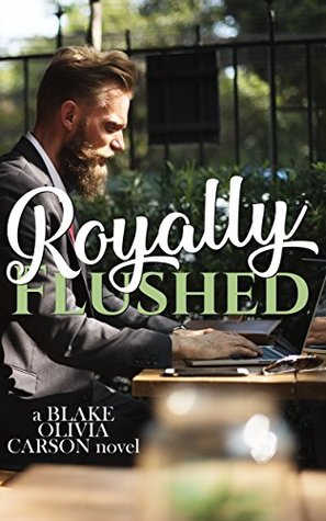 Royally Flushed: A Down-and-Dirty Flash Fiction Romance (Kindle Edition)