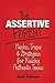 The Assertive Parent: Hacks, Traps & Strategies for Raising Authentic Teens