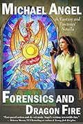 Forensics and Dragon Fire