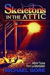 Skeletons In The Attic: More Tales From a Mortician