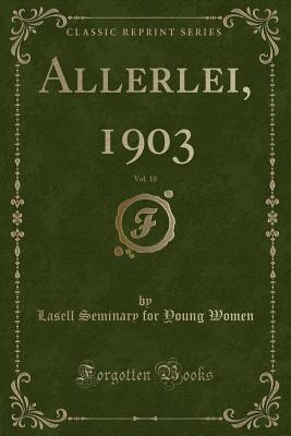 Allerlei, 1903, Vol. 10