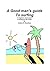 A Good Man's Guide To Surfing by Andrew Richard Goodman