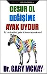 Cesur Ol Değişime...
