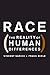 Race: The Reality of Human ...
