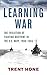 Learning War: The Evolution...