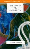 Beyond the Horizon by Amma Darko